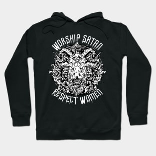 Worship Satan Respect Women - Satanic Baphomet Occult Hoodie